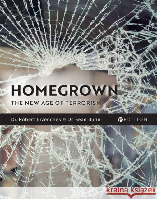 Homegrown: The New Age of Terrorism Robert Brzenchek, Sean Blinn 9781793566584 Eurospan (JL) - książka