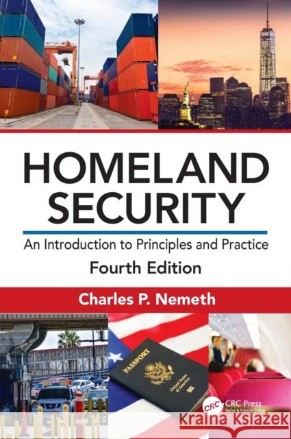 Homeland Security: An Introduction to Principles and Practice Charles P. P. Nemeth 9780367494414 CRC Press - książka