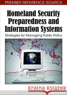 Homeland Security Preparedness and Information Systems: Strategies for Managing Public Policy Reddick, Christopher G. 9781605668345 Information Science Publishing - książka