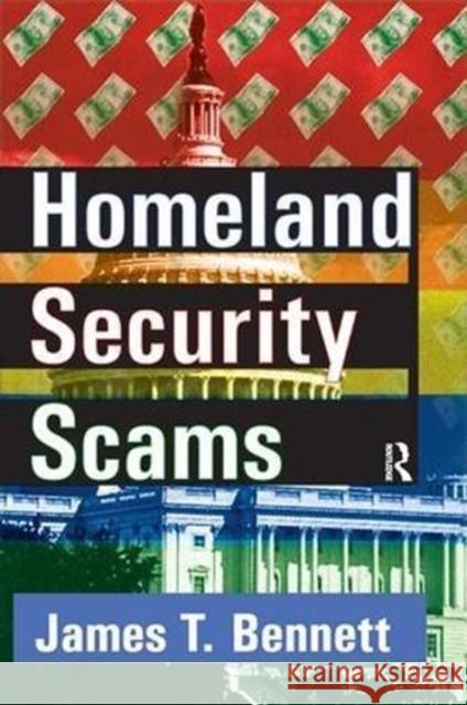 Homeland Security Scams James T. Bennett 9781138510647 Routledge - książka