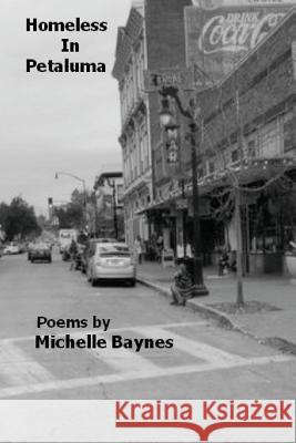 Homeless in Petaluma Michelle Baynes 9780615873237 New Way Media - książka