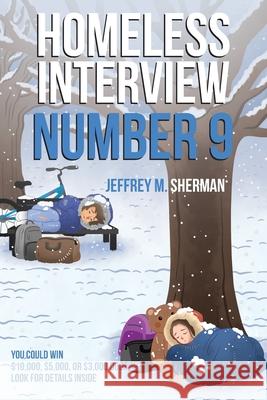 Homeless Interview Number 9 Jeffrey M Sherman 9798890617873 Newman Springs - książka