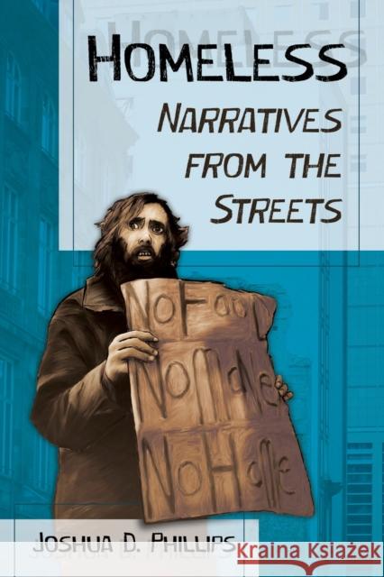 Homeless: Narratives from the Streets Joshua D. Phillips 9781476664576 McFarland & Company - książka