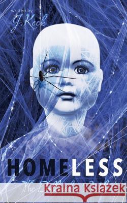 Homeless: The Dollmaker's Web J. Keck 9780985032364 J Keck - książka