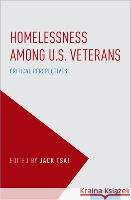 Homelessness Among U.S. Veterans: Critical Perspectives Jack Tsai 9780190695132 Oxford University Press, USA - książka