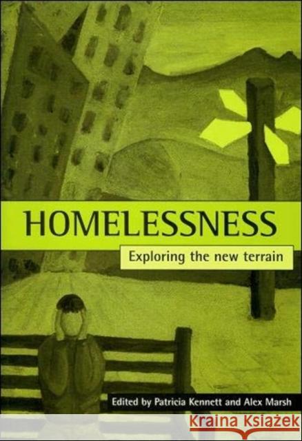Homelessness: Exploring the New Terrain Alex Marsh Patricia Kennett 9781861341679 Policy Press - książka