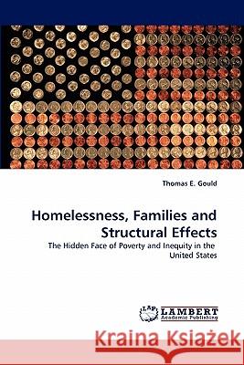 Homelessness, Families and Structural Effects Thomas E Gould 9783838395142 LAP Lambert Academic Publishing - książka