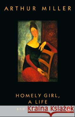 Homely Girl, a Life: And Other Stories Arthur Miller 9780140252798 Penguin Books - książka