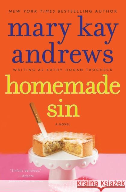 Homemade Sin: A Callahan Garrity Mystery Mary Kay Andrews 9780062195104 Harper Paperbacks - książka