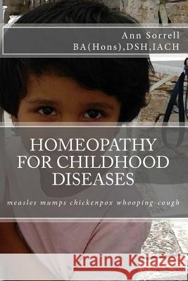 Homeopathy for Childhood Diseases Dshiach Ann Sorrel 9781537034614 Createspace Independent Publishing Platform - książka