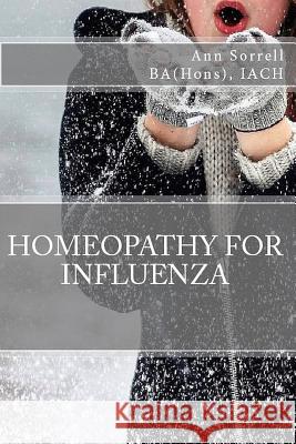 Homeopathy for Influenza Ann Sorrel 9781791974596 Independently Published - książka