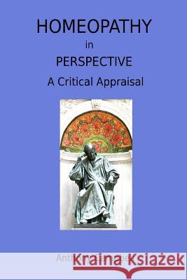 Homeopathy in Perspective Anthony Campbell 9781291681277 Lulu.com - książka