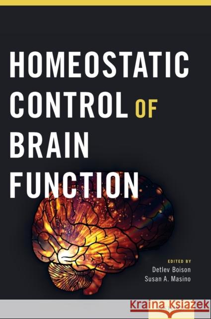 Homeostatic Control of Brain Function Detlev Boison Susan Masino Detlev Boison 9780199322299 Oxford University Press, USA - książka