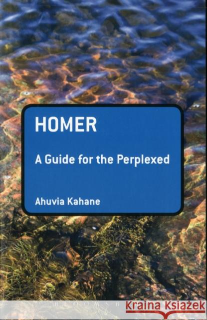 Homer: A Guide for the Perplexed Kahane, Ahuvia 9781441100108  - książka