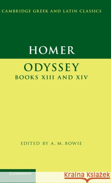 Homer: Odyssey Books XIII and XIV Homer A. M. Bowie  9780521763547 Cambridge University Press - książka