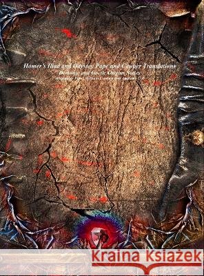 Homer's Iliad and Odyssey Pope and Cowper Translations: Demonic and Goetic Origins Series Alexander Pope, William Cowper, Anthony Uyl 9781773564258 Devoted Publishing - książka