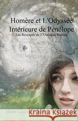 Homere et L'Odyssee Interieure de Penelope: Les Rescapes de L'Ouragan Katrina De Shazer, Marie-Laure R. 9781493684434 Createspace - książka