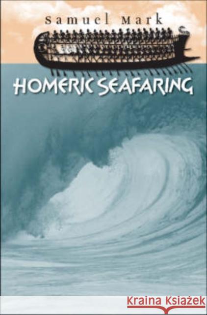 Homeric Seafaring Samuel Mark 9781585443918 Texas A&M University Press - książka