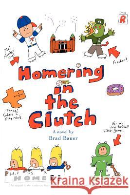 Homering in the Clutch Brad Bauer 9780595441235 iUniverse - książka