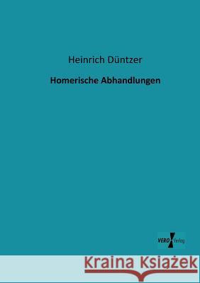 Homerische Abhandlungen Heinrich Düntzer 9783956100062 Vero Verlag - książka