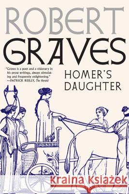 Homer's Daughter Robert Graves 9781609807733 Seven Stories Press - książka