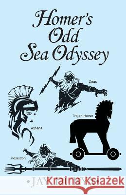 Homer's Odd Sea Odyssey Jay Dubya 9781956785241 Bookstand Publishing - książka