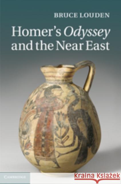 Homer's Odyssey and the Near East Bruce Louden 9780521768207 CAMBRIDGE UNIVERSITY PRESS - książka