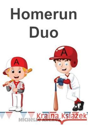 Homerun Duo: A First Readers Novel Michelle Areaux 9781986075459 Createspace Independent Publishing Platform - książka