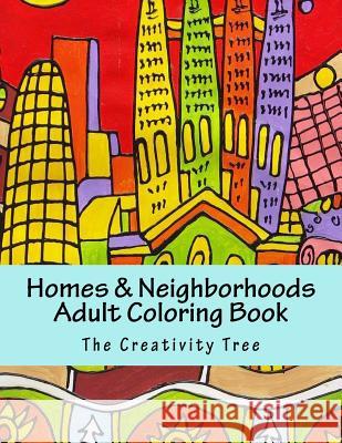 Homes & Neighborhoods: Left-Handed Adult Coloring Book The Creativity Tree 9781530969074 Createspace Independent Publishing Platform - książka