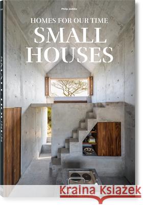 Homes for Our Time. Small Houses Philip Jodidio 9783836587013 Taschen GmbH - książka