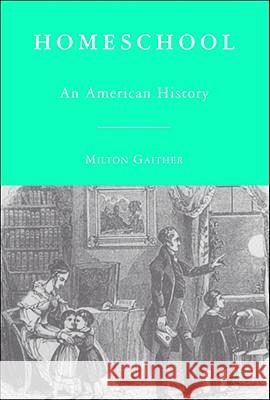 Homeschool: An American History Gaither, M. 9780230606005 Palgrave MacMillan - książka