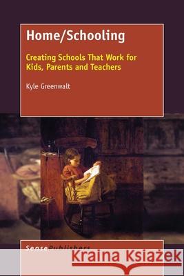 Home/Schooling Kyle Greenwalt 9789463004732 Sense Publishers - książka