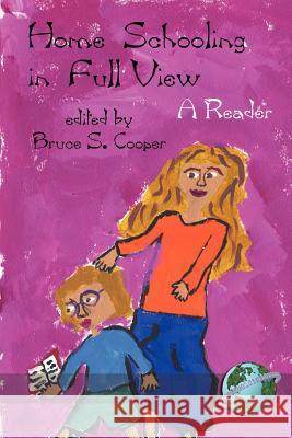 Homeschooling in Full View: A Reader (PB) Cooper, Bruce S. 9781593113384 Information Age Publishing - książka
