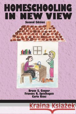 Homeschooling in New View Bruce S. Cooper Frances R. Spielhagen Carlo Ricci 9781681233505 Information Age Publishing - książka