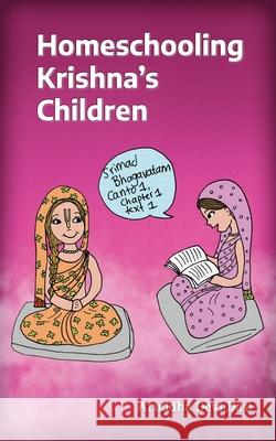 Homeschooling Krishna's Children Aruddha Devi Dasi 9781733927291 Krishna Homeschool - książka