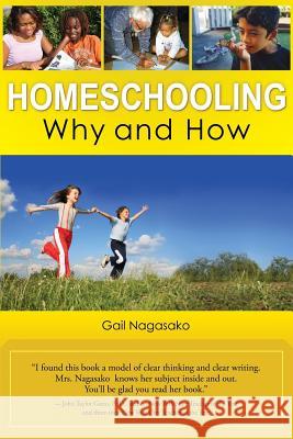 Homeschooling: Why and How Gail Nagasako 9781495349812 Createspace - książka