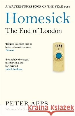 Homesick: How Housing Broke London and How to Fix It Peter Apps 9781836432272 Oneworld Publications - książka