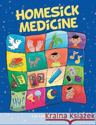 Homesick Medicine Lisa Leavitt Robbins   9781665726160 Archway Publishing - książka