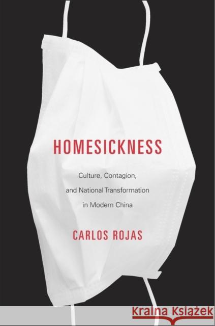 Homesickness Rojas 9780674743946 John Wiley & Sons - książka