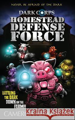 Homestead Defense Force Cameron Alexander 9780999113844 Bickering Owls Publishing - książka