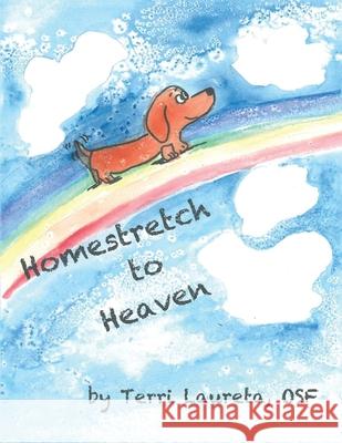 Homestretch to Heaven Terri Laureta Osf 9781665502252 AuthorHouse - książka
