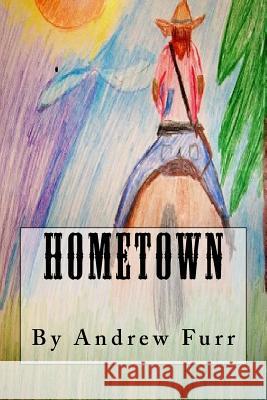 Hometown Andrew Furr 9781539564409 Createspace Independent Publishing Platform - książka