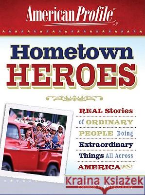 Hometown Heroes: Real Stories of Ordinary People Doing Extraordinary Things All Across America Marta Warnick Aldrich Stuart Englert Richard McVey 9780061252389 HarperOne - książka
