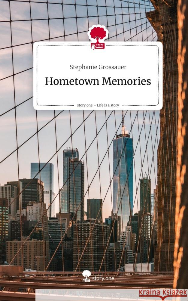 Hometown Memories. Life is a Story - story.one Grossauer, Stephanie 9783711806772 story.one publishing - książka