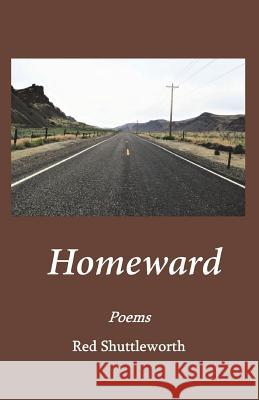 Homeward Red Shuttleworth 9780692143926 Blue Horse Press - książka