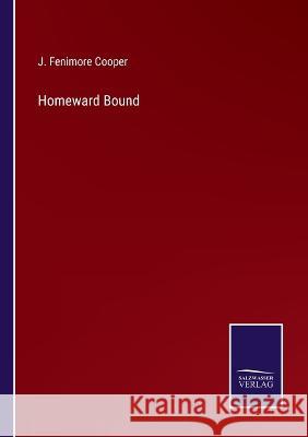 Homeward Bound J Fenimore Cooper 9783375100247 Salzwasser-Verlag - książka