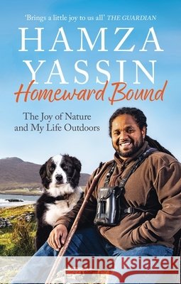 Homeward Bound: The joy of nature and my life outdoors Hamza Yassin 9781856755443 Octopus - książka