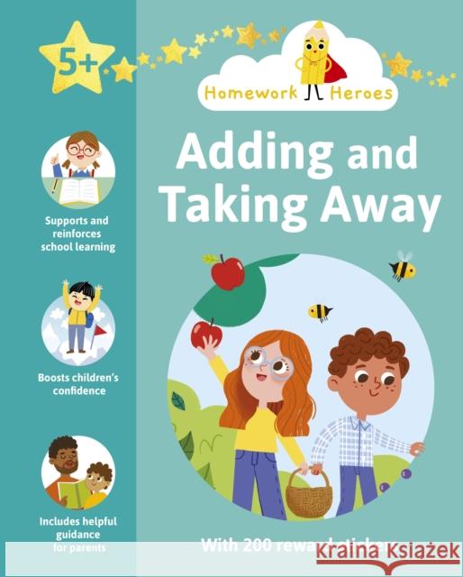 Homework Heroes: Adding and Taking Away: With 200 Reward Stickers Lorenzo McLellan 9781398815889 Arcturus Publishing Ltd - książka