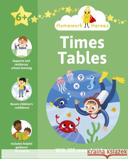 Homework Heroes: Times Tables: With 200 Reward Stickers Lorenzo McLellan 9781398815940 Arcturus Publishing Ltd - książka