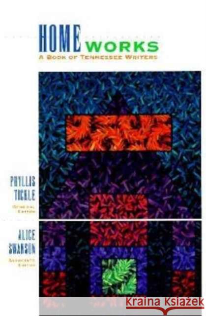 Homeworks: Book of Tennessee Writers Tickle, Phyllis 9780870499432 University of Tennessee Press - książka